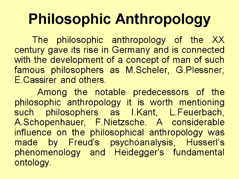 Philosophic Anthropology         The philosophic anthropology of